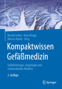 Kompaktwissen Gefäßmedizin : Gefäßchirurgie, Angiologie und endovaskuläre Medizin （3. Aufl. 2021. xxxiii, 679 S. XXXIII, 679 S. 170 Abb., 92 Abb. in Farb）