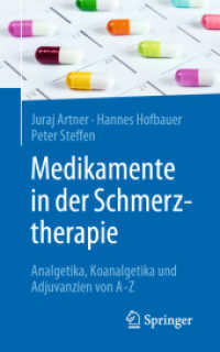 Medikamente in der Schmerztherapie : Analgetika, Koanalgetika und Adjuvanzien von A-Z