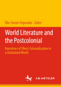 World Literature and the Postcolonial : Narratives of (Neo) Colonialization in a Globalized World