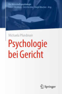 Psychologie bei Gericht (Die Wirtschaftspsychologie) （1. Aufl. 2020. 2020. viii, 146 S. VIII, 146 S. 43 Abb., 38 Abb. in Far）