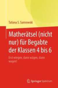 Matherätsel (Nicht Nur) Für Begabte Der Klassen 4 Bis 6 : Erst Wiegen, Dann Wägen, Dann Wagen! （1. Aufl. 2020）