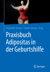 Praxisbuch Adipositas in der Geburtshilfe （1. Aufl. 2022. 2022. xi, 317 S. XI, 317 S. 16 Abb. in Farbe. 240 mm）