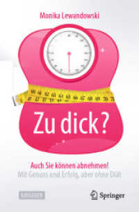 Zu dick? Auch Sie können abnehmen! : Mit Genuss und Erfolg, aber ohne Diät