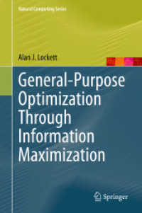 General-Purpose Optimization through Information Maximization (Natural Computing Series)