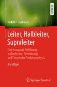 Leiter, Halbleiter, Supraleiter : Eine kompakte Einführung in Geschichte, Entwicklung und Theorie der Festkörperphysik （3RD）