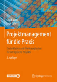 Projektmanagement für die Praxis : Ein Leitfaden und Werkzeugkasten für erfolgreiche Projekte （2ND）