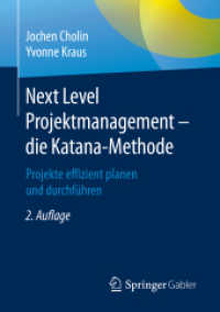 Next Level Projektmanagement - die Katana-Methode : Projekte effizient planen und durchführen （2ND）