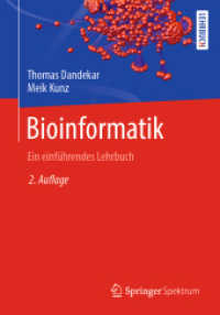 Bioinformatik : Ein einführendes Lehrbuch （2. Aufl. 2021. ix, 390 S. IX, 390 S. 81 Abb., 69 Abb. in Farbe. 240 mm）