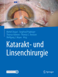 Katarakt- und Linsenchirurgie （1. Aufl. 2023. 2023. xvi, 476 S. XVI, 476 S. 236 Abb., 212 Abb. in Far）
