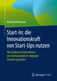 Start-In: die Innovationskraft von Start-Ups nutzen : Wie tradierte Unternehmen den Kulturwandel im digitalen Zeitalter gestalten