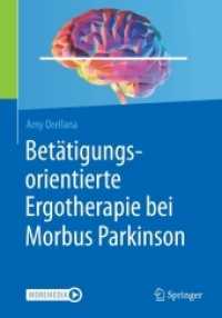 Betätigungsorientierte Ergotherapie bei Morbus Parkinson （1. Aufl. 2021. 2021. xv, 282 S. XV, 282 S. 146 Abb., 129 Abb. in Farbe）