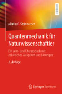 Quantenmechanik für Naturwissenschaftler : Ein Lehr- und Übungsbuch mit zahlreichen Aufgaben und Lösungen （2. Aufl. 2023. xix, 673 S. XIX, 673 S. 134 Abb., 85 Abb. in Farbe. Mit）
