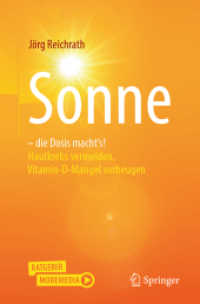 Sonne - die Dosis macht`s! : Hautkrebs vermeiden, Vitamin-D-Mangel vorbeugen （1. Aufl. 2021. 2021. xii, 284 S. XII, 284 S. 50 Abb., 33 Abb. in Farbe）
