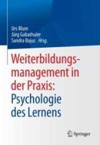 Weiterbildungsmanagement in der Praxis: Psychologie des Lernens （1. Aufl. 2021. 2021. xv, 190 S. XV, 190 S. 20 Abb., 7 Abb. in Farbe. 2）