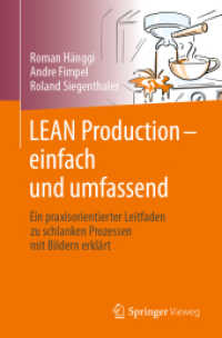 LEAN Production - einfach und umfassend : Ein praxisorientierter Leitfaden zu schlanken Prozessen mit Bildern erklärt