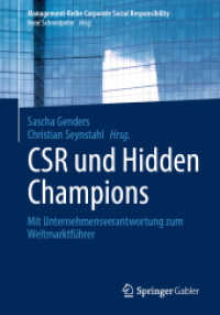CSR und Hidden Champions : Mit Unternehmensverantwortung zum Weltmarktführer (Management-reihe Corporate Social Responsibility)