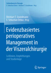 Evidenzbasiertes perioperatives Management in der Viszeralchirurgie : Leitlinien, Empfehlungen und Studienlage (Evidenzbasierte Chirurgie) （1. Aufl. 2021. 2021. xiv, 228 S. XIV, 228 S. 1 Abb. 240 mm）