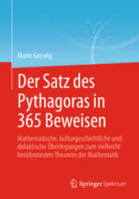 Der Satz des Pythagoras in 365 Beweisen : Mathematische, kulturgeschichtliche und didaktische Überlegungen zum vielleicht berühmtesten Theorem der Mathematik