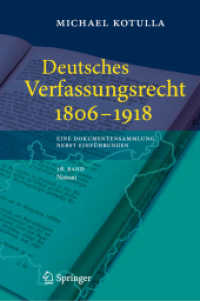 Deutsches Verfassungsrecht 1806 - 1918 : Eine Dokumentensammlung nebst Einführungen, 18. Band: Nassau （2021. lxxii, 2563 S. LXXII, 2563 S. 4 Abb. 235 mm）