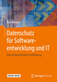 Datenschutz für Softwareentwicklung und IT, m. 1 Buch, m. 1 E-Book : Eine praxisorientierte Einführung （2021. xix, 214 S. XIX, 214 S. 16 Abb. Book + eBook. 240 mm）