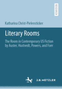 Literary Rooms : The Room in Contemporary US Fiction by Auster, Hustvedt, Powers, and Foer