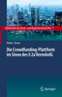Die Crowdfunding-Plattform im Sinne des § 2a VermAnlG : Aufsichtsrechtliche Regulierung - Zivilrechtliche Einordnung - Anlegerschutz (Bibliothek des Bank- und Kapitalmarktrechts)