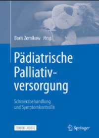 Pädiatrische Palliativversorgung - Schmerzbehandlung und Symptomkontrolle, m. 1 Buch, m. 1 E-Book : EBook inside （2022. xiii, 472 S. XIII, 472 S. 25 Abb., 17 Abb. in Farbe. Book + eBoo）