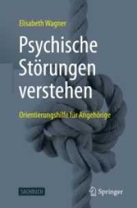 Psychische Störungen verstehen : Orientierungshilfe für Angehörige （1. Aufl. 2021. 2021. xv, 204 S. XV, 204 S. 235 mm）