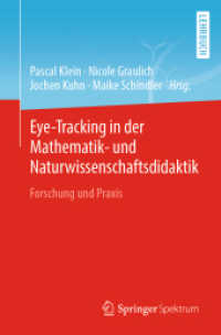 Eye-Tracking in der Mathematik- und Naturwissenschaftsdidaktik : Forschung und Praxis （1. Aufl. 2022. 2022. xxvi, 262 S. XXVI, 262 S. 86 Abb., 37 Abb. in Far）