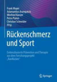 Rückenschmerz und Sport : Evidenzbasierte Prävention und Therapie aus dem Forschungsprojekt "RanRücken" （1. Aufl. 2023. 2024. xvi, 404 S. XV, 369 S. 66 Abb., 58 Abb. in Farbe.）
