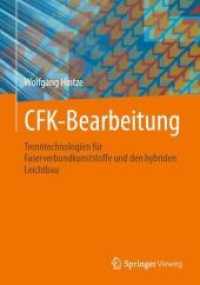 CFK-Bearbeitung : Trenntechnologien für Faserverbundkunststoffe und den hybriden Leichtbau