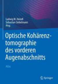 Optische Kohärenztomographie des vorderen Augenabschnitts : Atlas （2023. xiv, 272 S. XIV, 272 S. 215 Abb., 194 Abb. in Farbe. 254 mm）