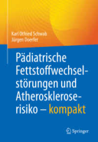 Pädiatrische Fettstoffwechselstörungen und Atheroskleroserisiko - kompakt （1. Aufl. 2022. 2022. xiv, 226 S. XIV, 226 S. 3 Abb. 240 mm）