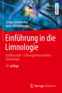 Einführung in die Limnologie : Stoffhaushalt - Lebensgemeinschaften - Technologie （11. Aufl. 2022. ix, 482 S. IX, 482 S. 160 Abb. 240 mm）