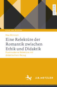 Eine Relektüre der Romantik zwischen Ethik und Didaktik : Postmoderne Relektüre mit didaktischem Bezug (Ethik und Bildung)