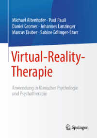 Virtual-Reality-Therapie : Anwendung in Klinischer Psychologie und Psychotherapie (Psychotherapie: Therapiegestaltung & Praxismanagement) （2022. vii, 99 S. VII, 99 S. 22 Abb., 18 Abb. in Farbe. 240 mm）