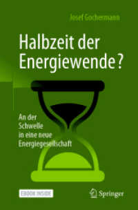 Halbzeit der Energiewende?, m. 1 Buch, m. 1 E-Book : An der Schwelle in eine neue Energiegesellschaft （1. Aufl. 2021. 2021. xv, 418 S. XV, 418 S. 59 Abb., 45 Abb. in Farbe.）