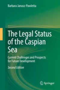 The Legal Status of the Caspian Sea : Current Challenges and Prospects for Future Development （2ND）