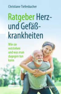 Ratgeber Herz- und Gefäßkrankheiten : Wie sie entstehen und was man dagegen tun kann （2021. x, 135 S. X, 135 S. 28 Abb., 24 Abb. in Farbe. 235 mm）