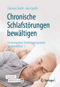 Chronische Schlafstörungen bewältigen : Ein kompaktes Trainingsprogramm für Betroffene （1. Aufl. 2023. 2023. ix, 136 S. IX, 136 S. 35 Abb. Mit Online-Extras.）