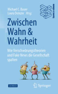 Zwischen Wahn und Wahrheit : Wie Verschwörungstheorien und Fake News die Gesellschaft spalten