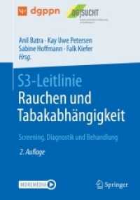 S3-Leitlinie Rauchen und Tabakabhängigkeit: Screening, Diagnostik und Behandlung （2. Aufl. 2022. xvi, 210 S. XVI, 210 S. 18 Abb., 9 Abb. in Farbe. Mit O）