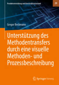 Unterstützung des Methodentransfers durch eine visuelle Methoden- und Prozessbeschreibung (Produktentwicklung und Konstruktionstechnik)