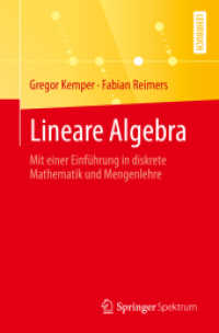 Lineare Algebra : Mit einer Einführung in diskrete Mathematik und Mengenlehre （1. Aufl. 2022. 2022. ix, 375 S. IX, 375 S. 54 Abb., 6 Abb. in Farbe. 2）