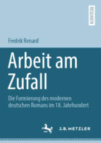 Arbeit am Zufall : Die Formierung des modernen deutschen Romans im 18. Jahrhundert