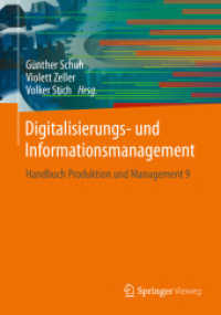 Digitalisierungs- und Informationsmanagement : Handbuch Produktion und Management 9 (VDI-Buch) （1. Aufl. 2022. 2022. xvi, 431 S. XVI, 431 S. 227 Abb. 240 mm）