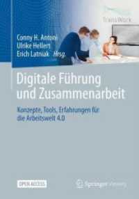 Digitale Führung und Zusammenarbeit : Konzepte, Tools, Erfahrungen für die Arbeitswelt 4.0 （1. Aufl. 2025. 2024. x, 200 S. X, 200 S. 60 Abb., 50 Abb. in Farbe. 24）