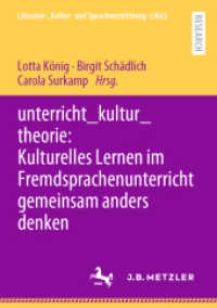 unterricht_kultur_theorie: Kulturelles Lernen im Fremdsprachenunterricht gemeinsam anders denken (Literatur-, Kultur- und Sprachvermittlung: LiKuS) （1. Aufl. 2022. 2022. xix, 440 S. XIX, 440 S. 20 Abb., 8 Abb. in Farbe.）
