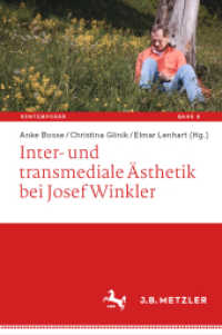 Inter- und transmediale Ästhetik bei Josef Winkler (Kontemporär. Schriften zur deutschsprachigen Gegenwartsliteratur 8) （1. Aufl. 2022. 2022. ix, 312 S. IX, 312 S. 17 Abb. in Farbe. 235 mm）