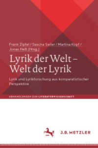 Lyrik der Welt - Welt der Lyrik : Lyrik und Lyrikforschung aus komparatistischer Perspektive (Abhandlungen zur Literaturwissenschaft) （1. Aufl. 2022. 2022. xv, 325 S. XV, 325 S. 18 Abb., 1 Abb. in Farbe. 2）